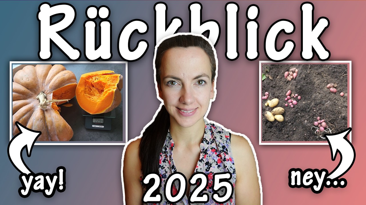 Jahresrückblick - Meine Gartenfails und Erfolge 2025 | 