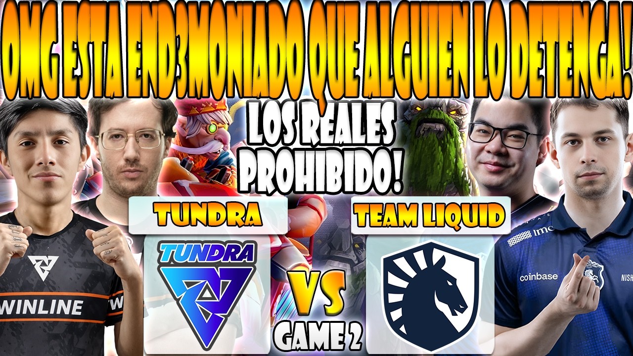 TUNDRA vs TEAM LIQUID BO3[GAME 2] PARKER, BZM, 33 VS NISHA, MICKE , ACE - PGL WALLACHIA SEASON 7