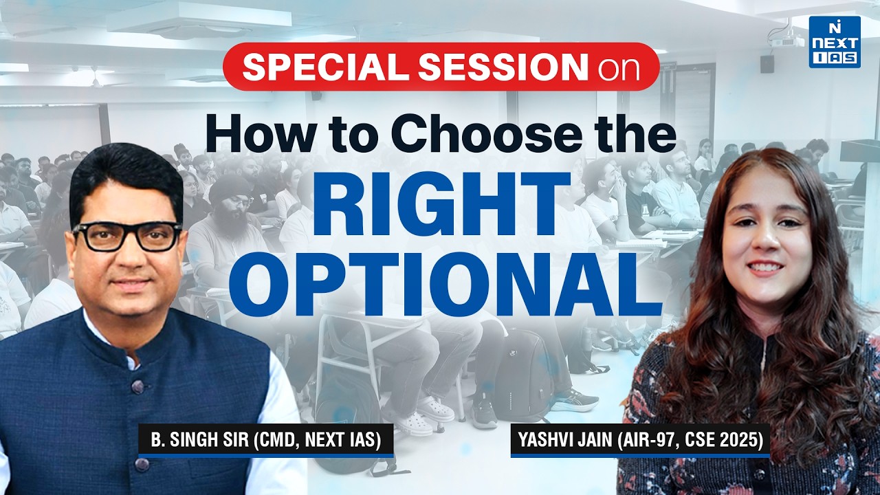 UPSC Optional Strategy Session | By B. Singh Sir & AIR 97 Yashvi Jain | NEXT IAS