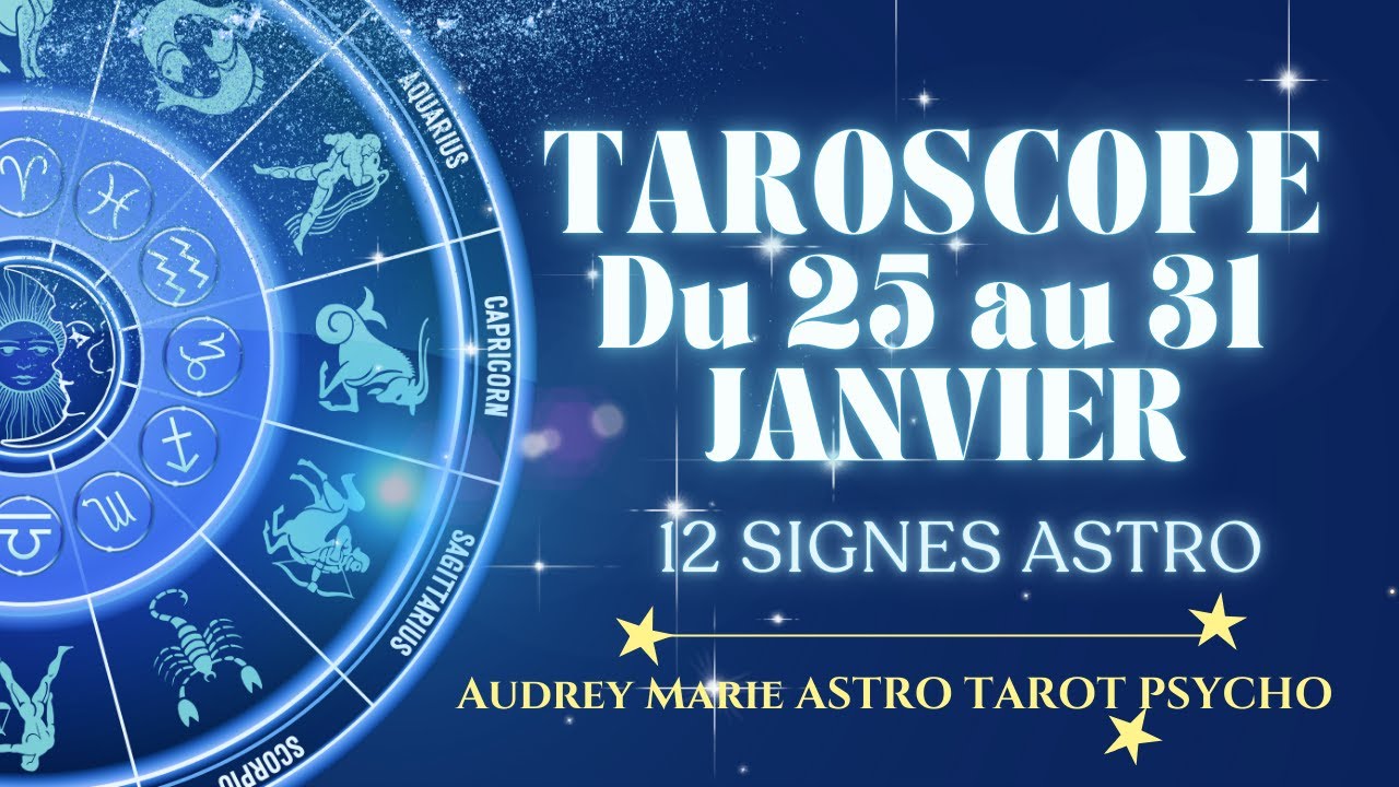 TAROSCOPE Semaine du 25 au 31 Janvier 2026 (12 signes Astro) ♒🎂💗