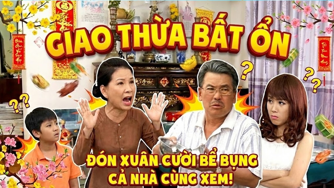 PHIM TẾT 2026 | GIAO THỪA BẤT ỔN | PHIM HÀI TẾT VIỆT NAM HAY MỚI NHẤT 2026 | PHIM HTVC