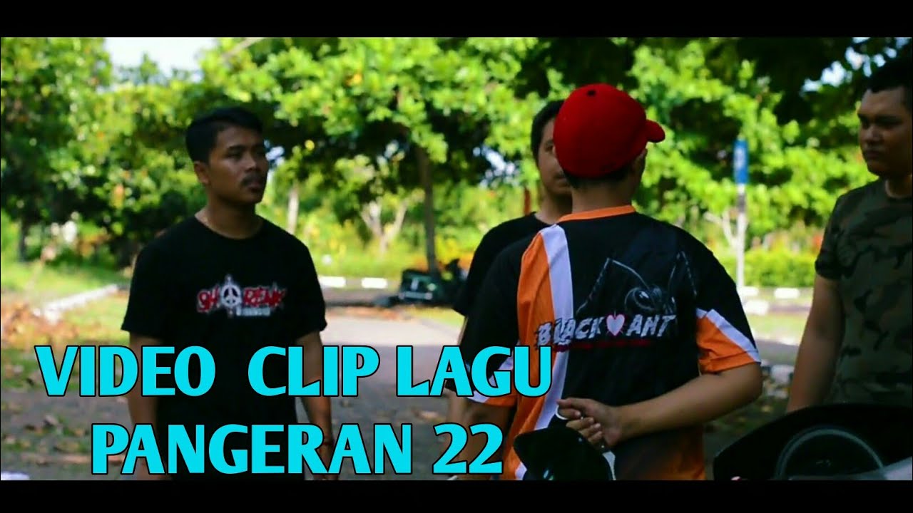 PANGERAN 22 VIDEO LAGU CLIP PERSAUDARAAN