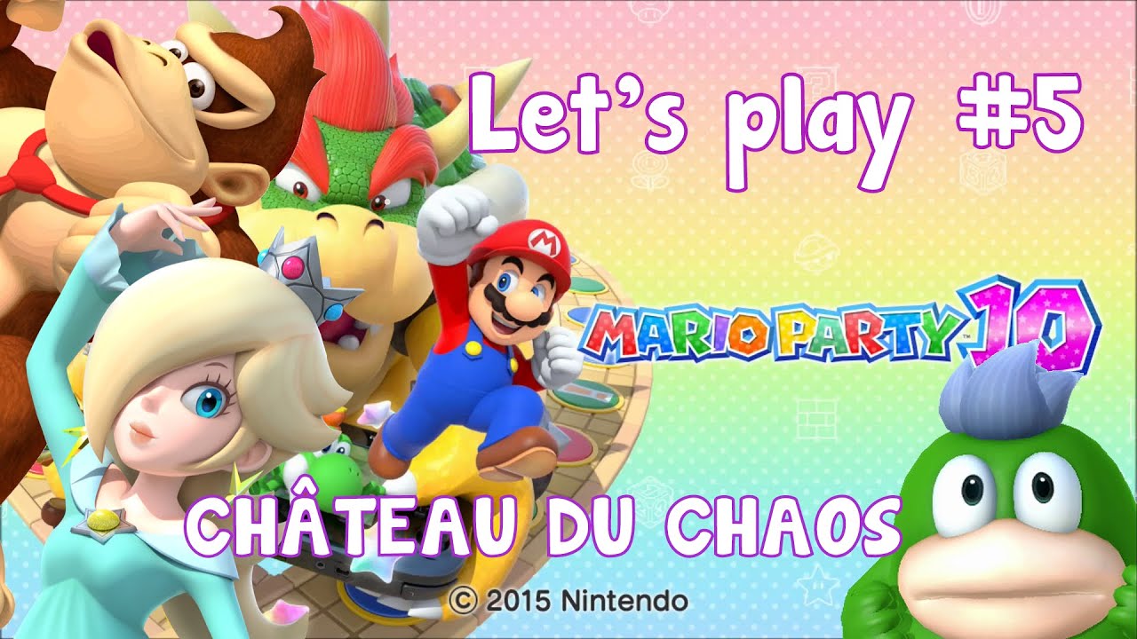 Let's play EPISODE 5 Mario Party 10 FR Nintendo Wii U : 