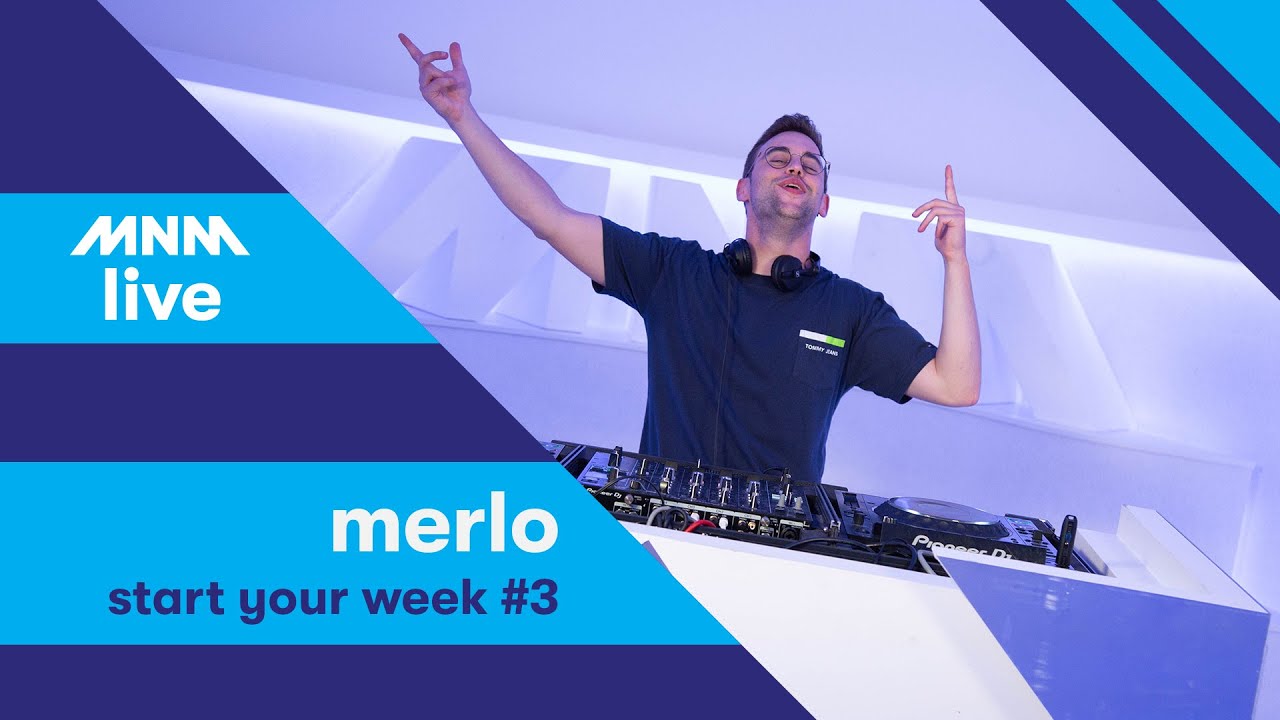 MNM START TO DJ: Merlo - Start your week #3