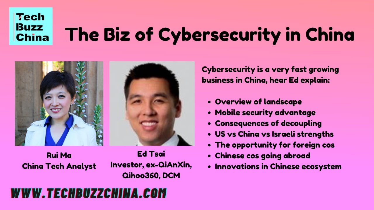Tech Buzz China Livecast #2: The Business of Cybersecurity in China with Ed Tsai