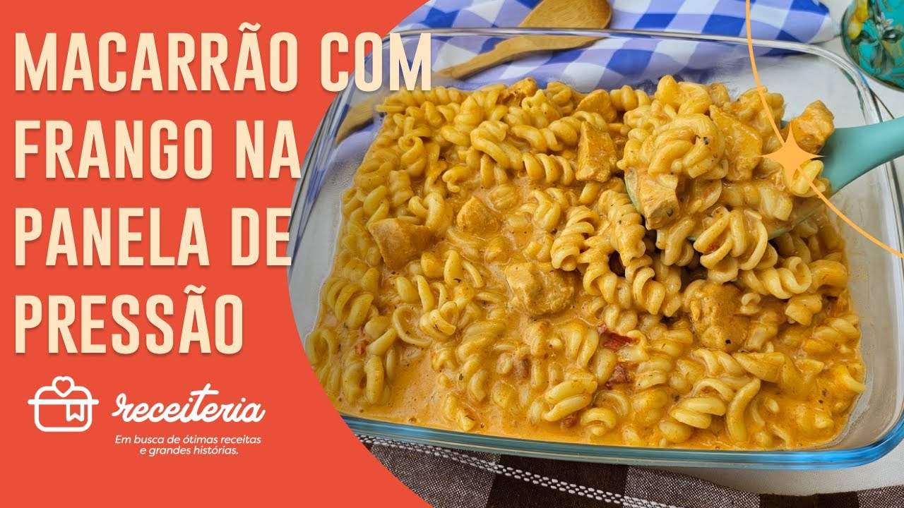 MACARR&Atilde;O COM FRANGO NA PANELA DE PRESS&Atilde;O PR&Aacute;TICO E DELICIOSO