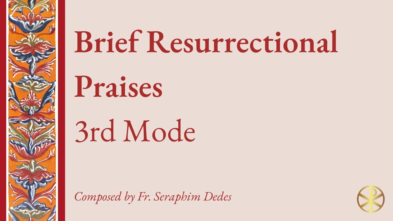 Brief Resurrectional Praises - 3rd Mode