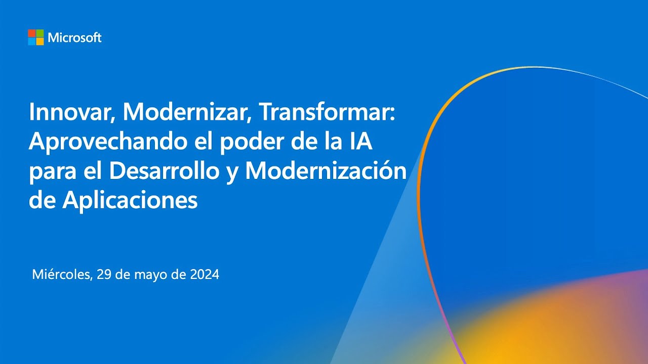 Despedida y cierre: Innovar, modernizar, transformar. Azure App Modernization