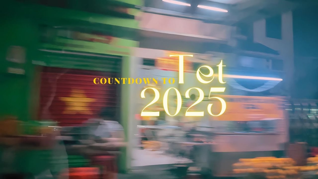Countdown to Tết 2025 | Mình đã làm gì để chuẩn bị cho Tết 2025
