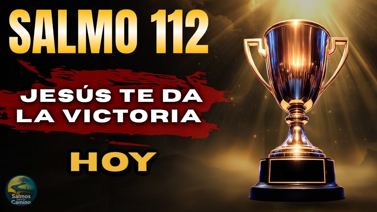 ⚜️ Salmo 112 — La Sangre de Jesús Desata Victoria Imparable Sobre Tu Vida HOY