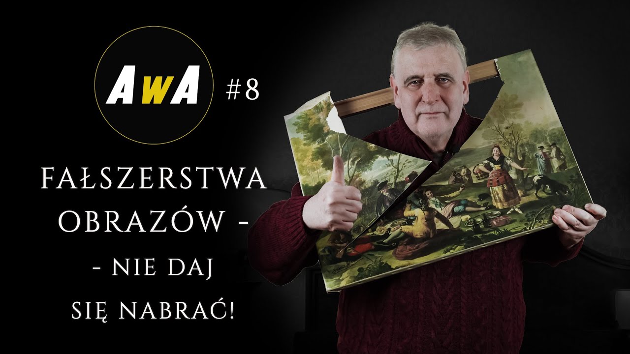O dużych i małych fałszerstwach w malarstwie. Jak bezpiecznie kupować obrazy.  [AwA#8]
