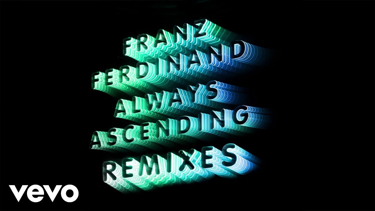 Franz Ferdinand - Always Ascending (Cassius Remix) (Official Audio)