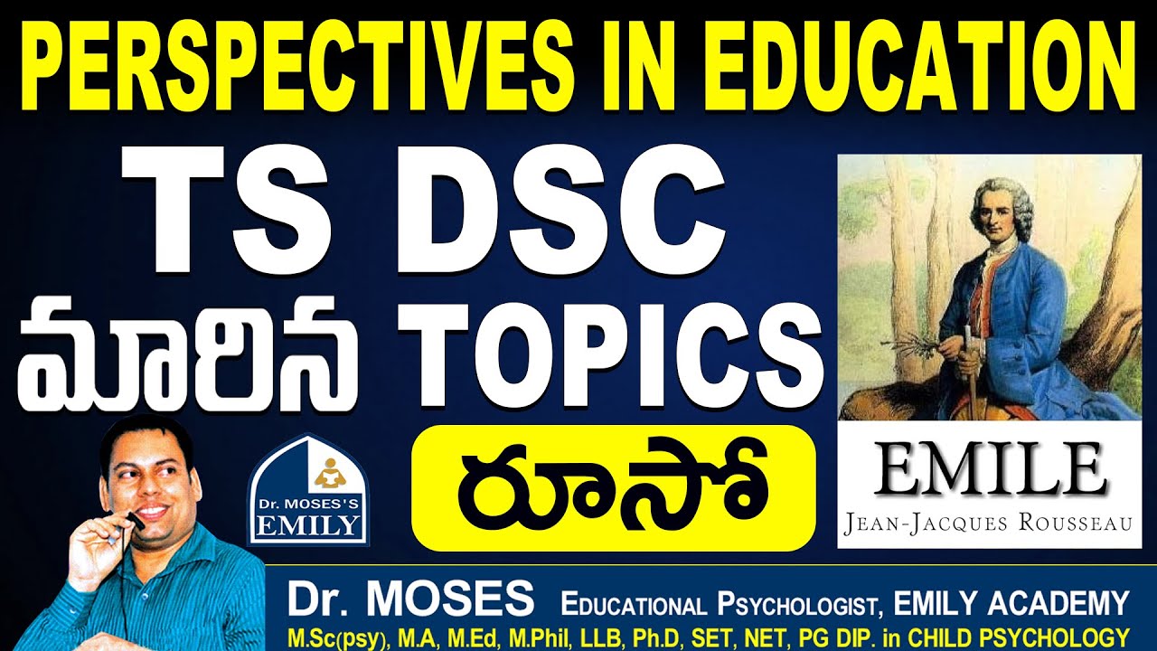 perspectives in education DSC లో మారిన topics | రూసో | Rousseau | Explanation by Dr Moses