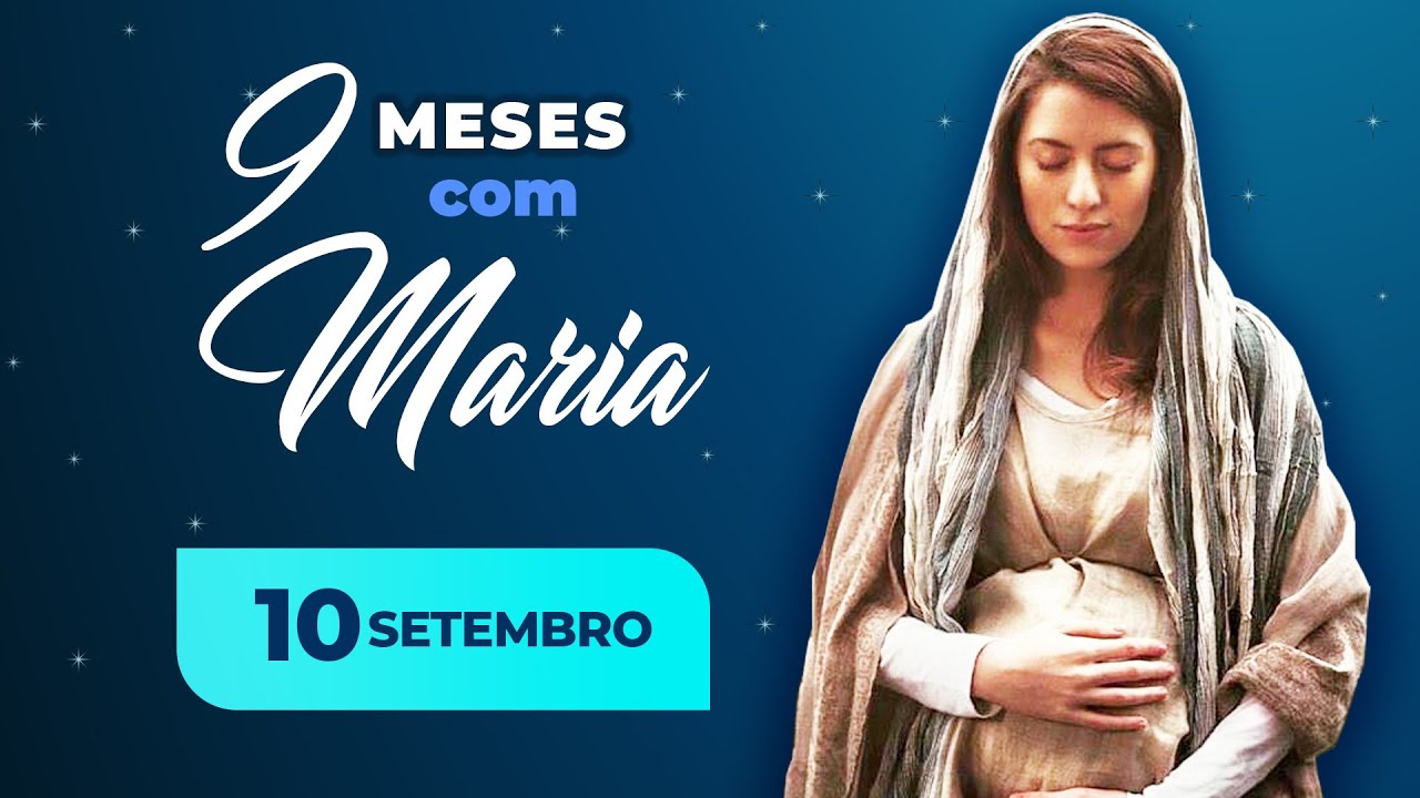9 meses com Maria - 10 de setembro | Padre Mario Augusto Sartori