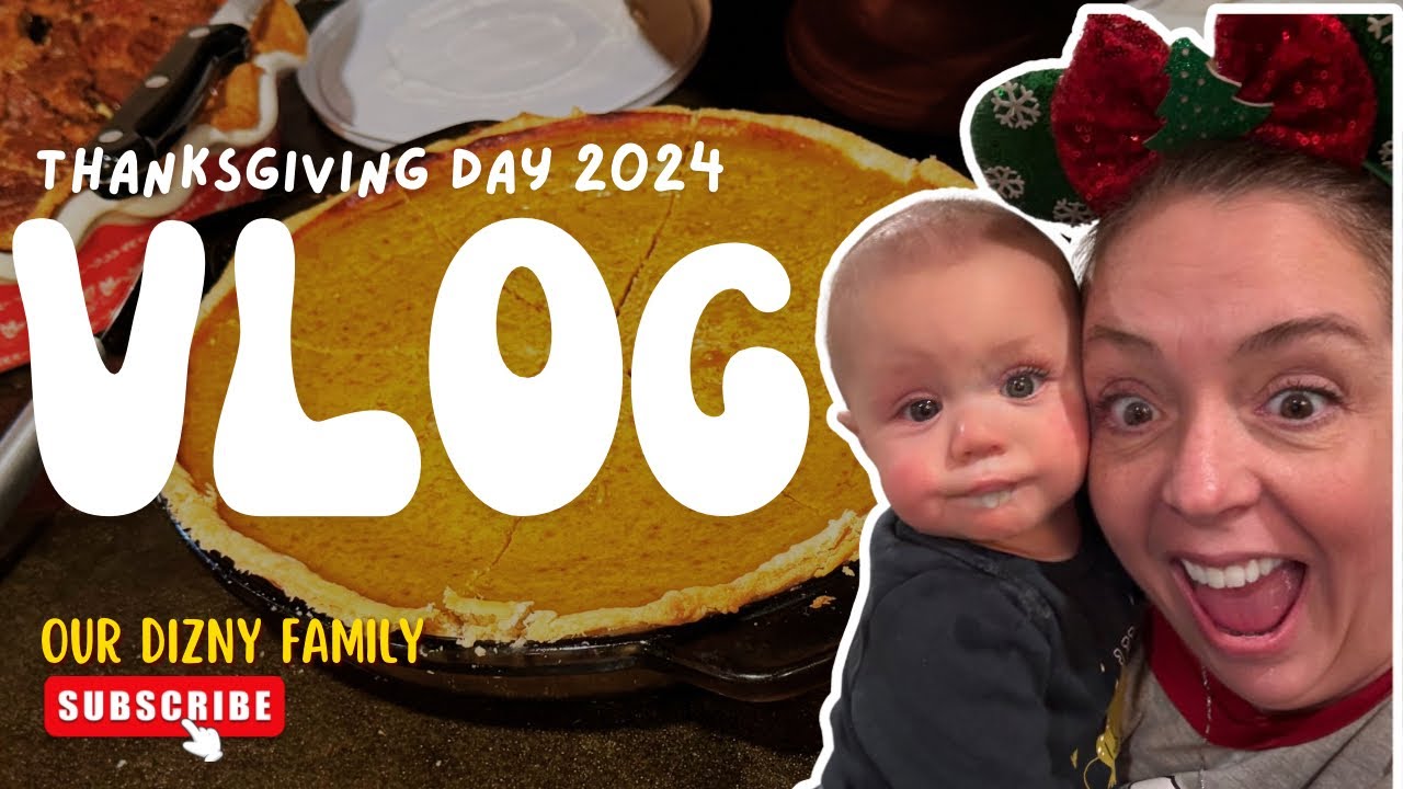 Spend Thanksgiving Day 2024 with Our Dizny Family | Updates about our upcoming vacation & more!!