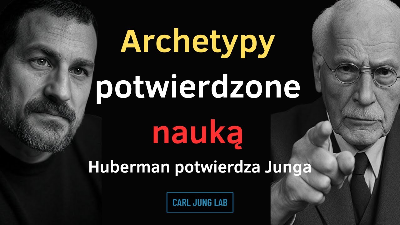 Huberman POTWIERDZA Junga o Archetypach (NeuroNauka Wyjaśnia Jak)