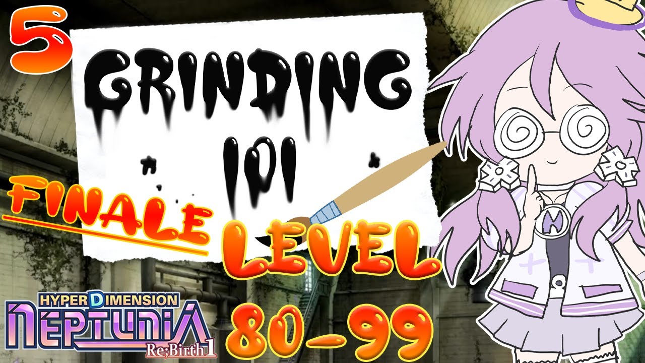 Hyperdimension Neptunia Grinding 101 (Re;Birth1) Episode 5: FINALE