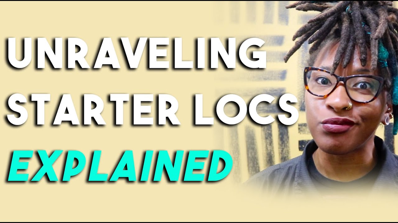 Why Did My Locs Unravel in 24 Hours?!