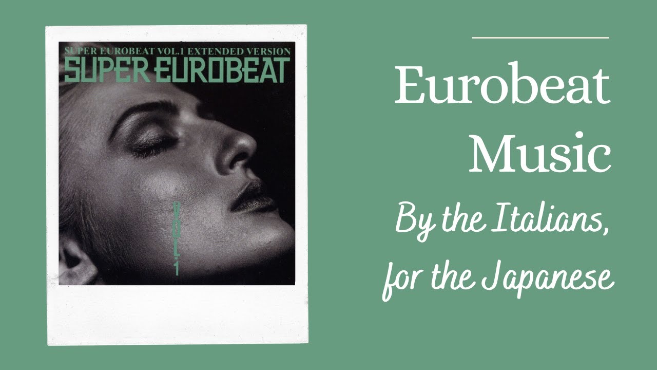 Eurobeat: the Music Genre Made by the Italians for the Japanese