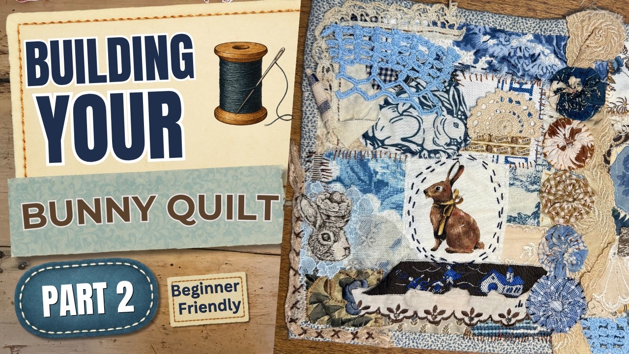 Ep 2 🐇Slow Stitching Tutorial | Hand-Stitched Bunny Mini Quilt (Beginner Friendly)
