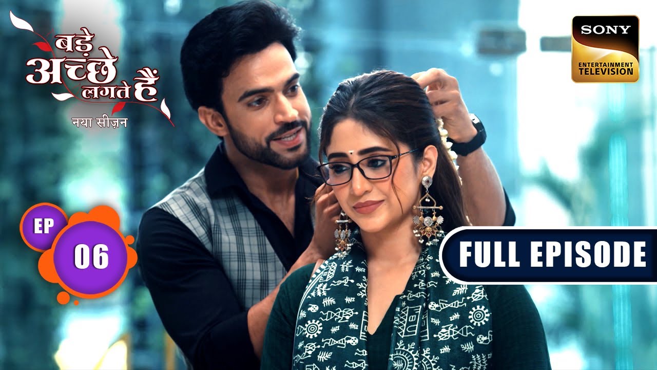 क्या Bhagya को पता चलेगा Vikram का सच? | Bade Achhe Lagte Hai | New Season | Full Ep 6 |23 June 2025