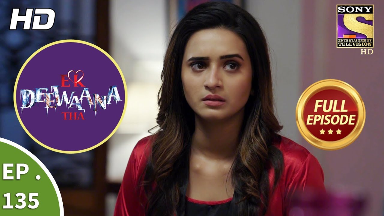 Ek Deewaana Tha - Ep 135 - Full Episode - 27th April, 2018