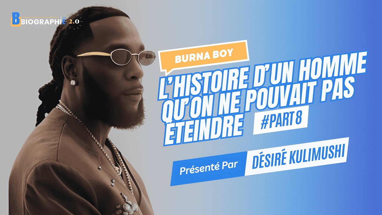 L’histoire d’un homme qu’on ne pouvait pas éteindre | Biographie Documentaire — Burna Boy