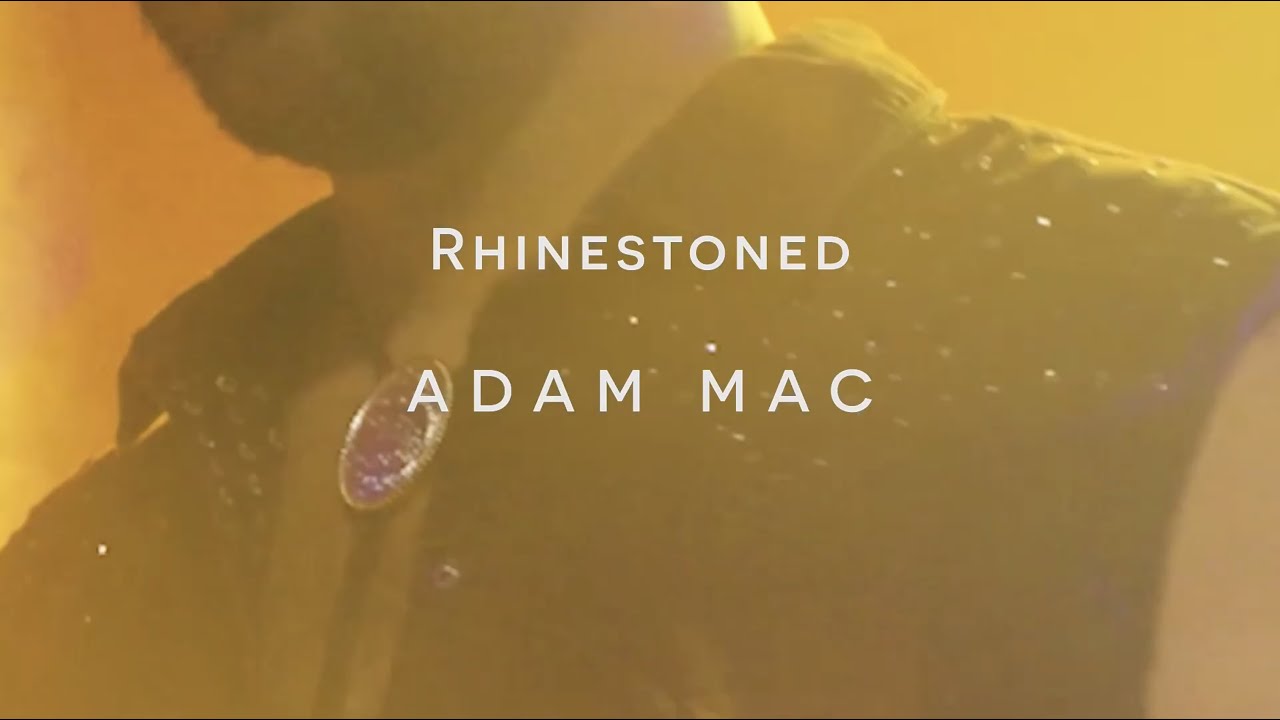 Adam Mac | Rhinestoned (Lyric Video)