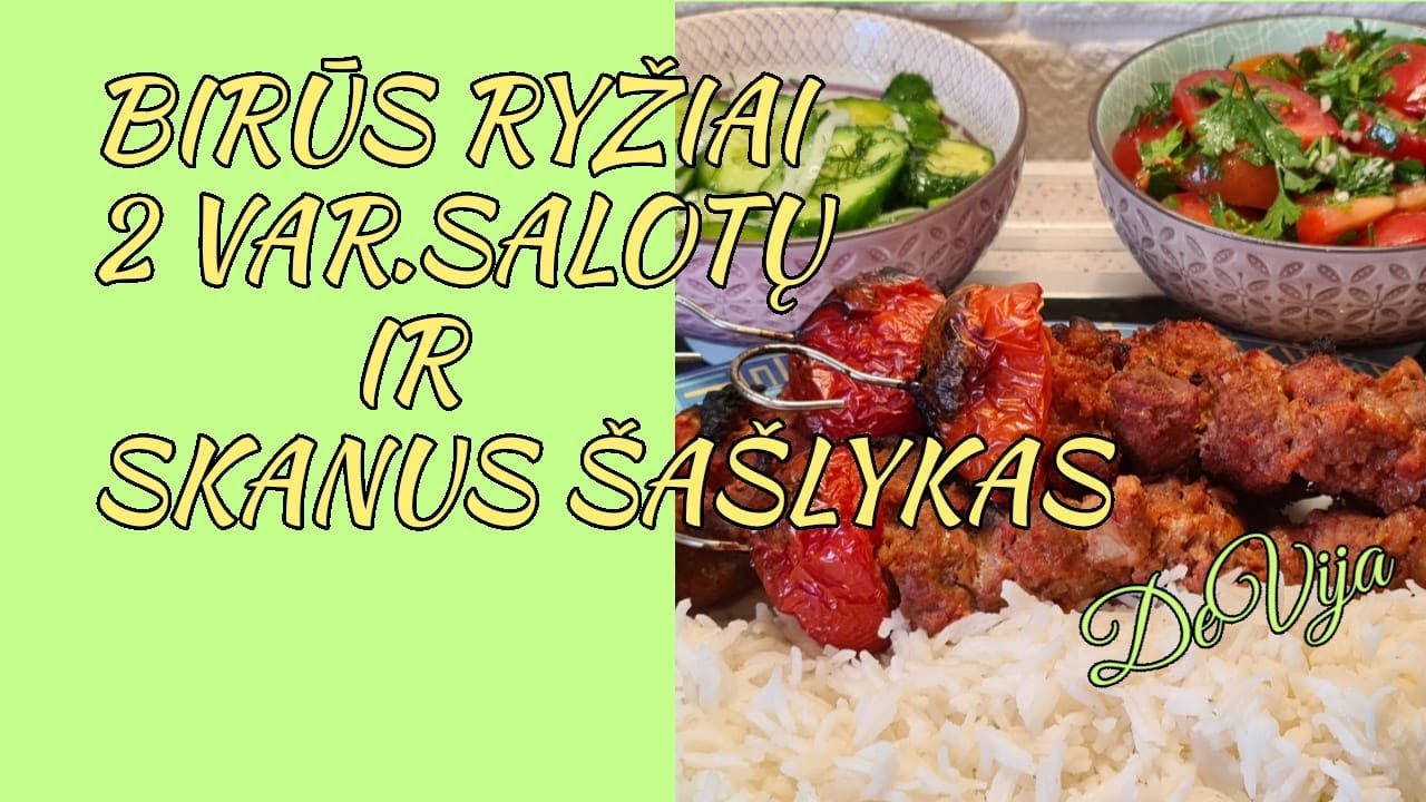 Viskas prie šašlyko. Birūs ryžiai- 3taisyklės. 2 receptai marinuotų salotų. #DeVija