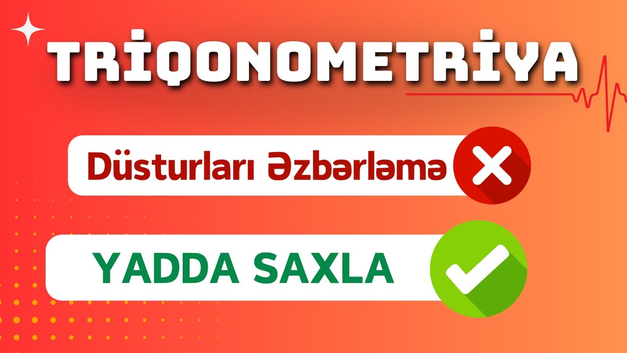 🤩TRİQONOMETRİYA Düsturların izahı | Əzbərləməyə ehtiyac yoxdur