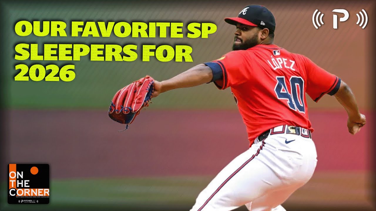 Finding Our Favorite Starting Pitching Sleepers I On The Corner EP 591