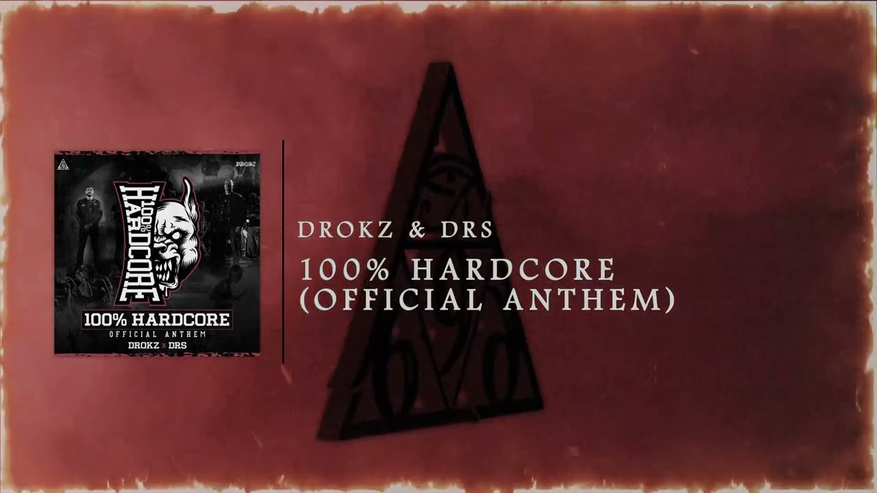 Drokz & DRS - 100% HARDCORE (Official Anthem)