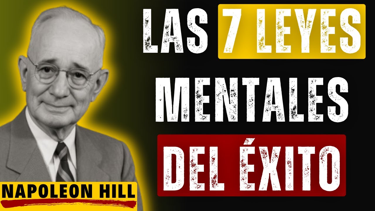 Las 7 LEYES MENTALES del ÉXITO que cambian tu vida para siempre 🧠🔥 | Napoleon Hill