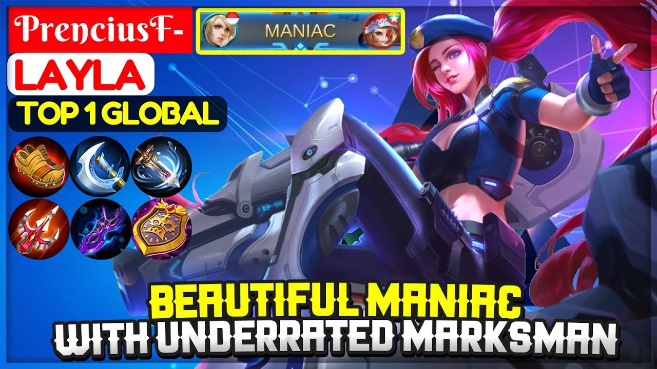 Beautiful Maniac With Underrated Marksman [ Top 1 Global Layla ] PrenciusF- - Mobile Legends