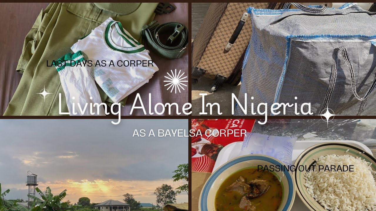LIVING IN NIGERIA: Last days as a Corper + Passing Out Parade + Moving back home 