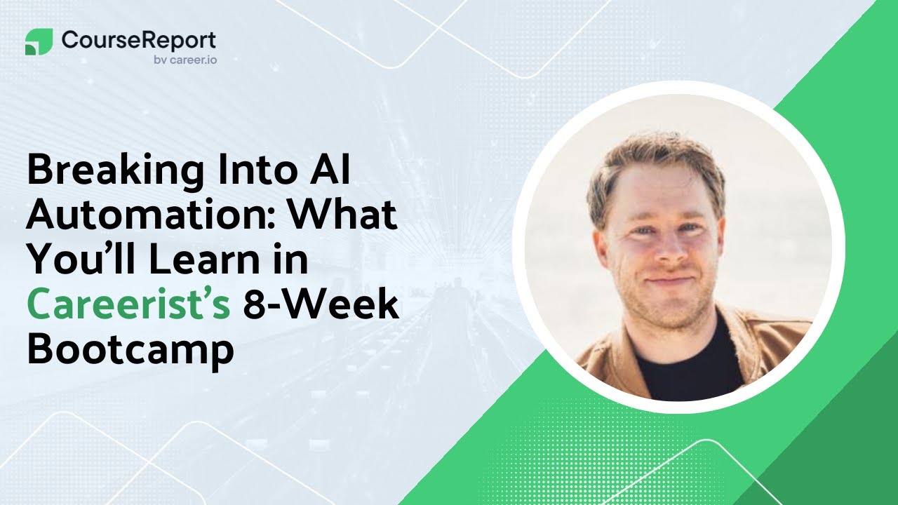 Breaking Into AI Automation: What You&rsquo;ll Learn in Careerist&rsquo;s 8-Week Bootcamp
