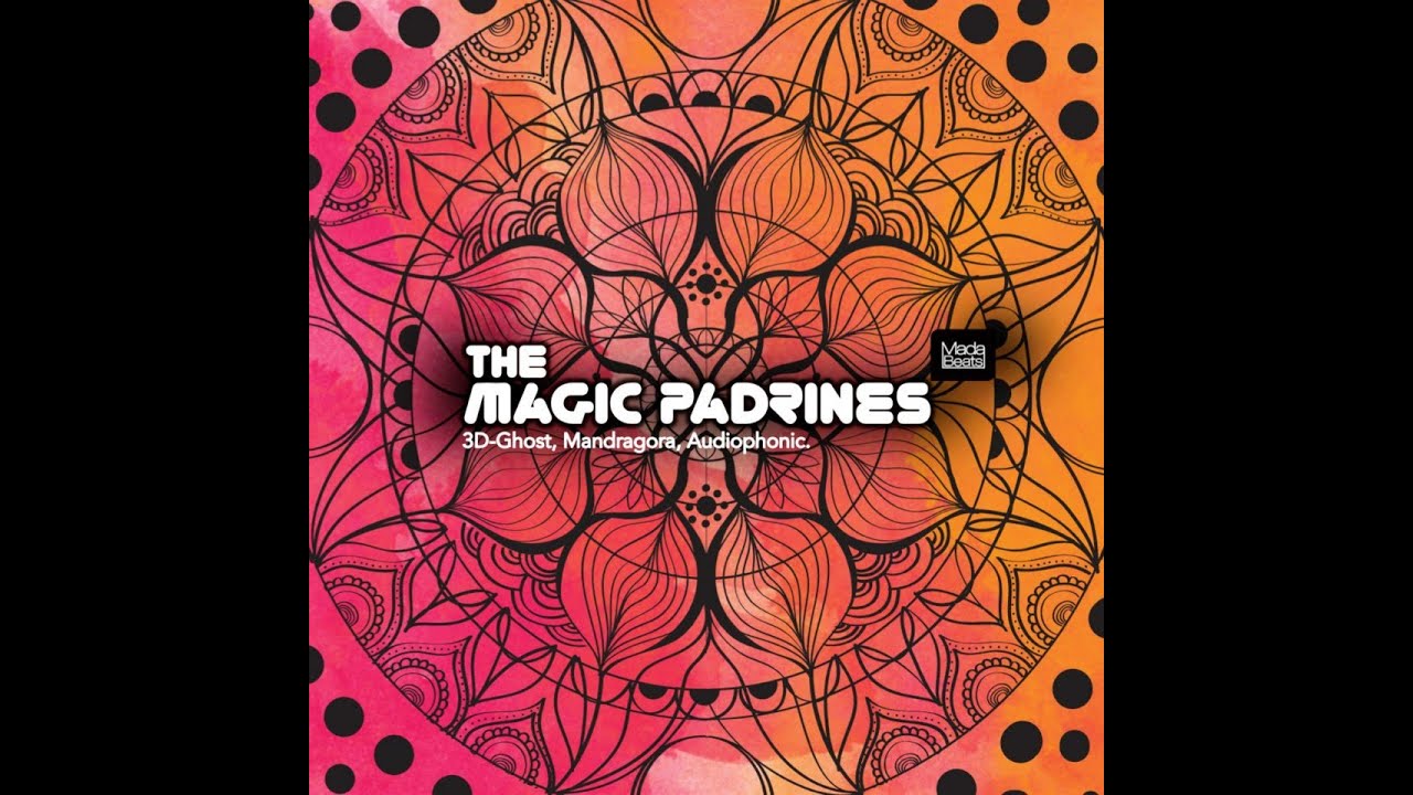 Mandragora, Audiophonic, 3D-Ghost - The Magic Padrines (Official)