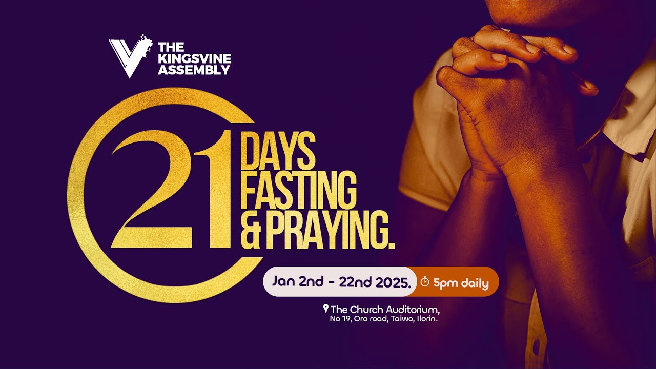 21 DAYS PRAYER AND FASTING-DAY 21-finale cont.