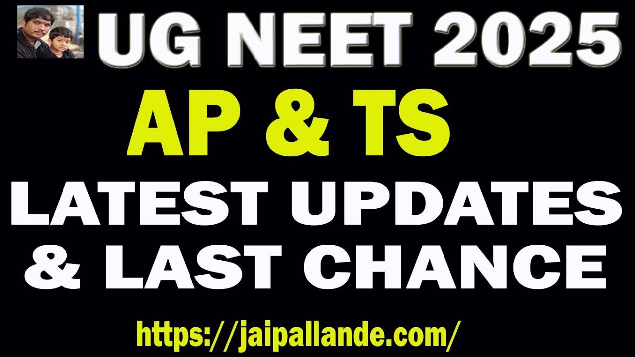 NEET 2025 LATEST UPDATES & LAST CHANCE