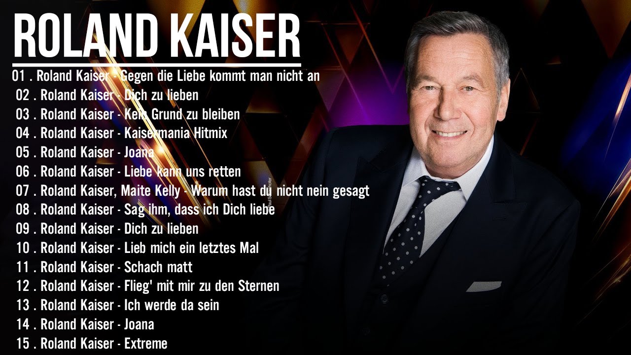 Roland Kaiser Megamix - Roland Kaiser Die besten Songs aller Zeiten - Best of Roland Kaiser