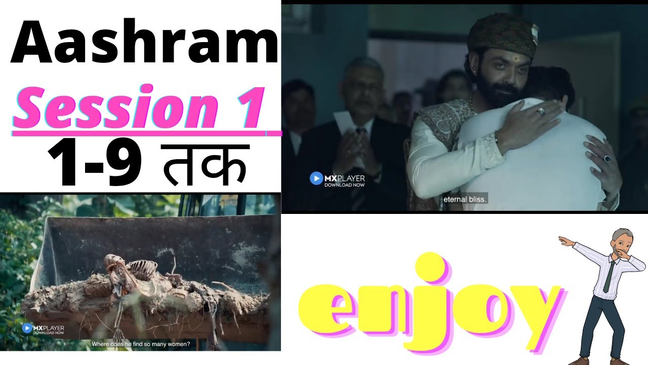 Aashram, session 1 episode 1 - 9 ||2020