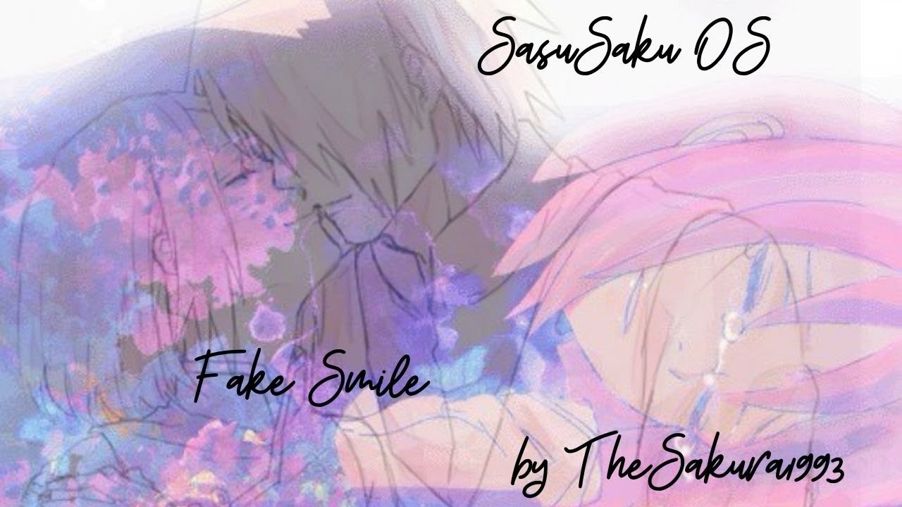 SasuSaku OS  Fake Smile Wunschstory Liv Midnightstars_SSO