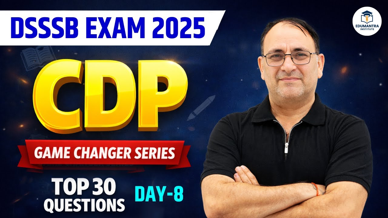 DSSSB CDP | Top 30 Most Important Questions | Game Changer Series-8 By RP Mishar Sir