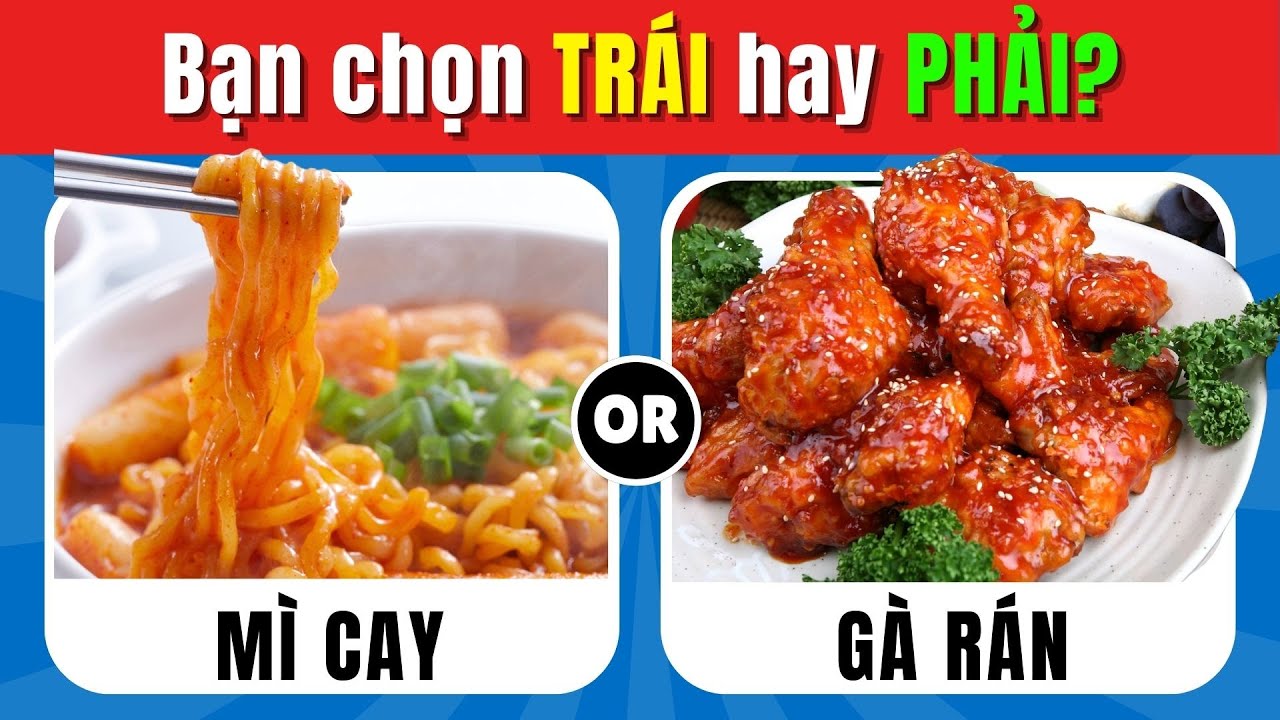 Bạn Chọn Món Nào? - Phần 5 | So Kè Ẩm Thực Siêu Khó! - Mì cay, Gà rán, Bánh ngọt