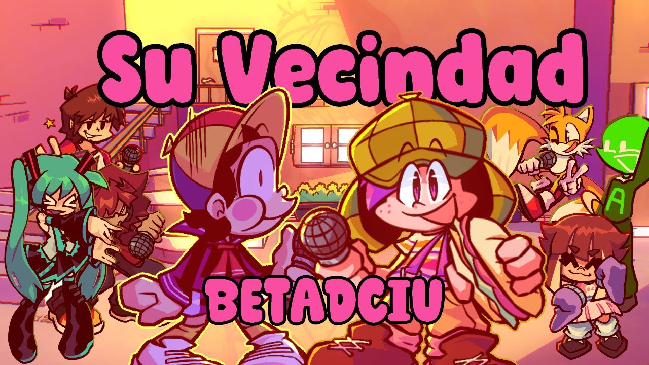 SU VECINDAD but everyone sings it (FNF BETADCIU)