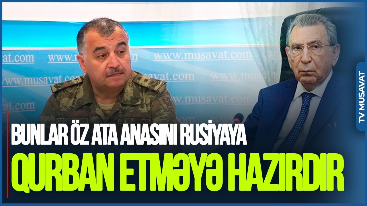 Bunlar öz ata anasını Rusiyaya QURBAN ETMƏYƏ hazırdır: S.Səmədovun HƏBSİNİN arxasında... - Ü.Cəfərov