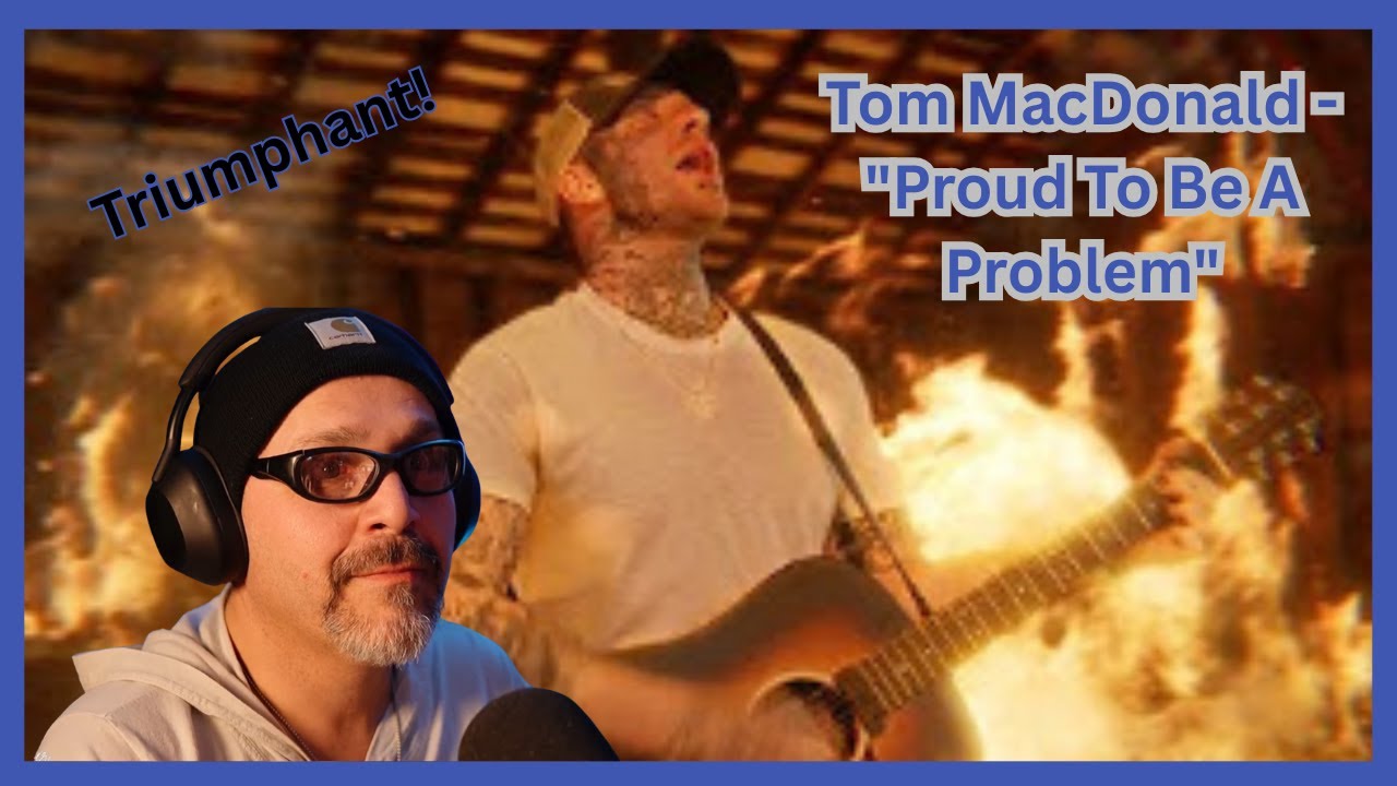 Tom MacDonald - "Proud To Be A Problem".......Reaction