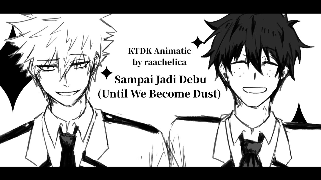【 BKDK Animatic 】Sampai Jadi Debu - Banda Neira