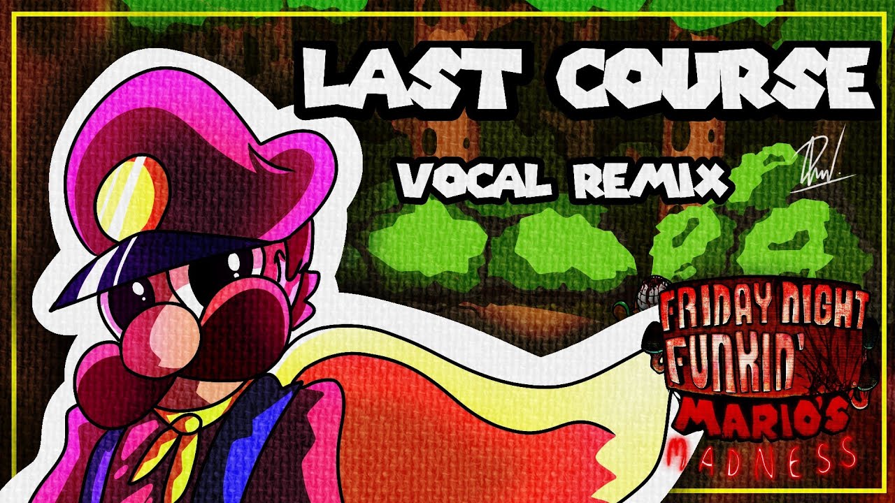 (+FLM/MIDI) Last course (vocal remix) Mario's Madness v2 
