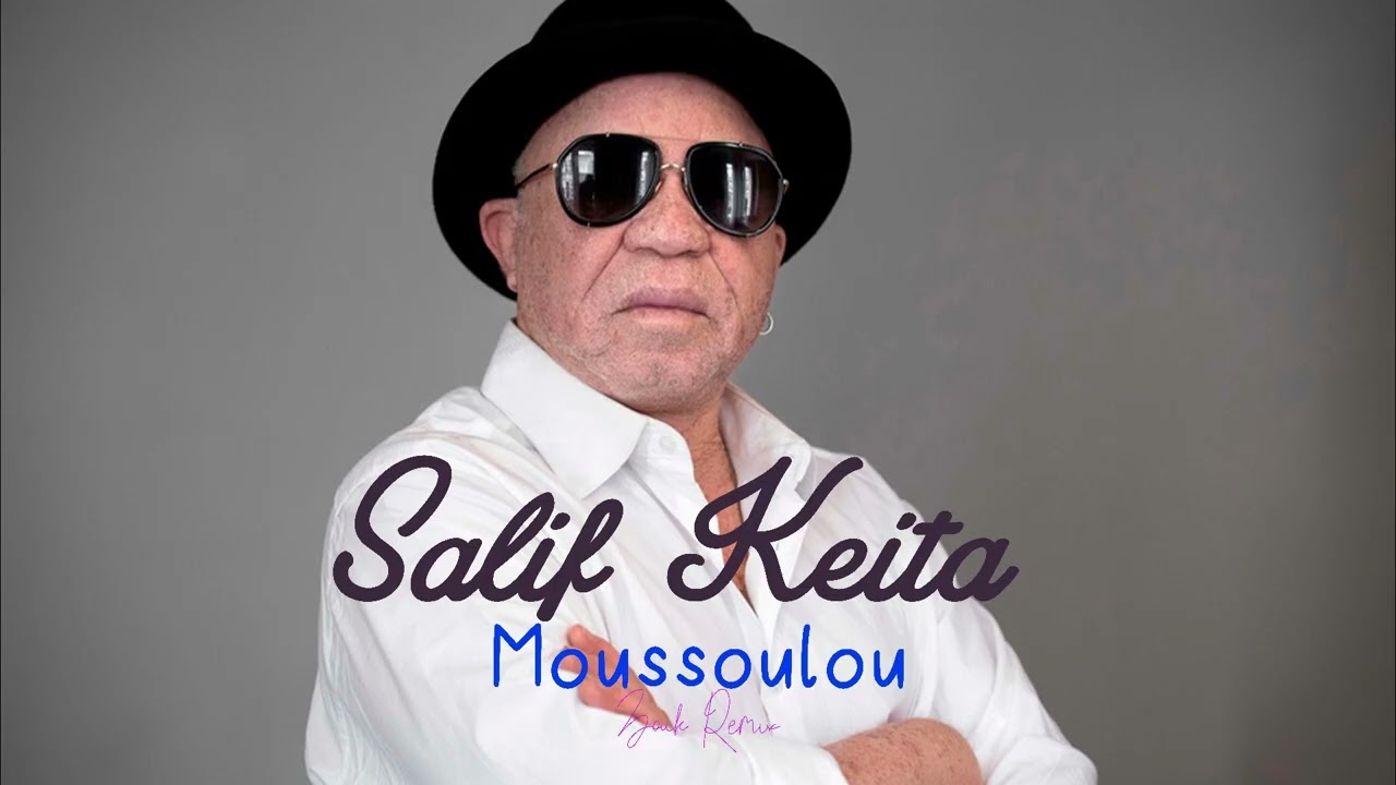 SALIF KEITA - MOUSSOLOU VERSION ZOUK